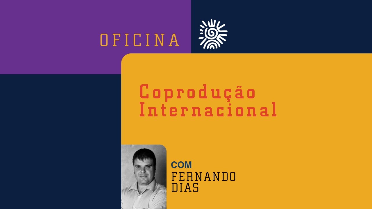 Oficina de Coprodução Internacional