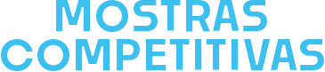 Mostras Competitivas Mostras Competitivas