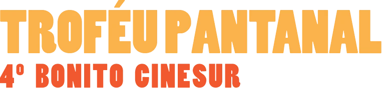 Troféu Pantanal - 4º Bonito CineSur (2026) Troféu Pantanal - 4º Bonito CineSur (2026)