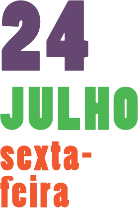 Programação do dia 24 de julho (sexta-feira)