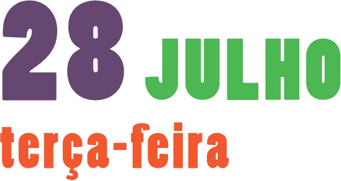 Programação do dia 28 de julho (terça-feira)
