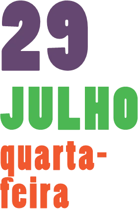 Programação do dia 29 de julho (quarta-feira)