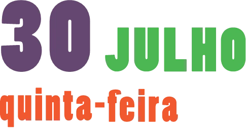 Programação do dia 30 de julho (quinta-feira)