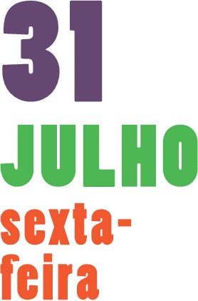 Programação do dia 31 de julho (sexta-feira)
